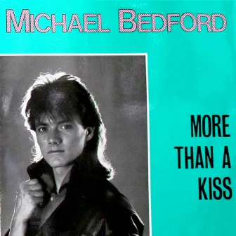 More Than A Kiss by Michael Bedford