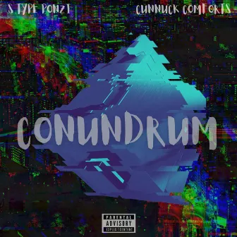 Conundrum delux by S Type Ponzi