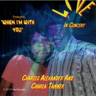 When I'm With You (Live Concert) by Charla Tanner