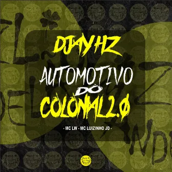 AUTOMOTIVO DO COLONIAL 2 by MC LUIZINHO JD