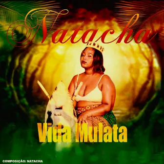 Vida Mulata by Natacha