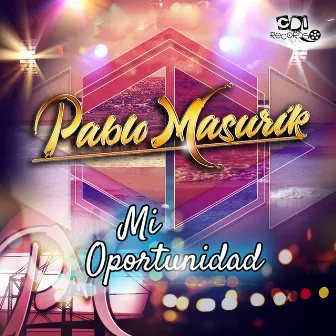 Mi oportunidad by Pablo Masurik