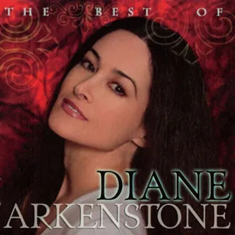 The Best of Diane Arkenstone by Diane Arkenstone