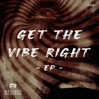 Get The Vibe Right EP by IGDA