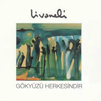 Gökyüzü Herkesindir by Zülfü Livaneli