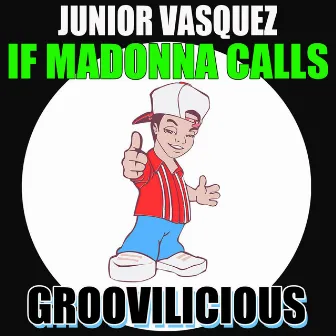 If Madonna Calls by Junior Vasquez