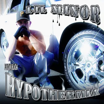 Hypothermia (Explicit) by Lil Minor