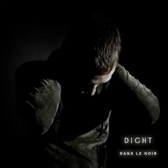 Dans le noir by Dight