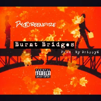 Burnt Bridges by Pyrobeenfire