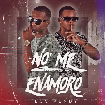 No Me Enamoro by Los Kendy