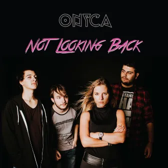 Not Looking Back by Onica