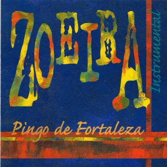 Zoeira Instrumental by Pingo de Fortaleza