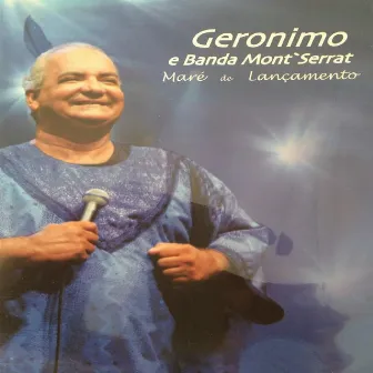 Maré de Lançamento (Ao Vivo) by Geronimo Santana