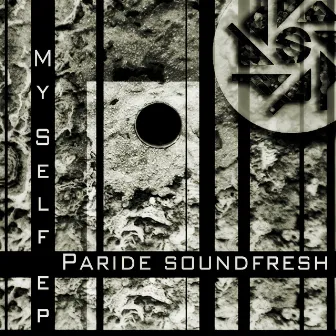 My Self Ep by Paride Soundfresh