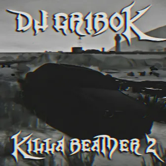 Killa Beamer 2 by DJ GriboK