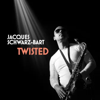 Twisted by Jacques Schwarz-Bart