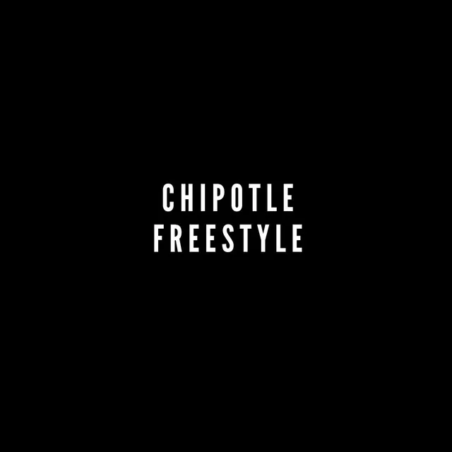 Chipotle Freestyle