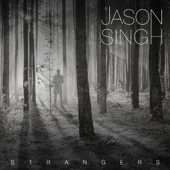 Strangers by Jason Singh