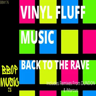 Bring Back the Rave by Vinyl Fluff Music