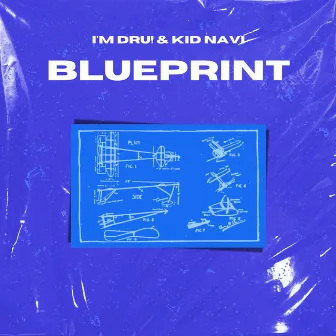 BLUEPRINT by I'm Dru!