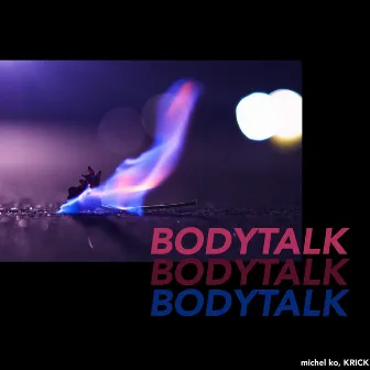 Body Talk by michel ko