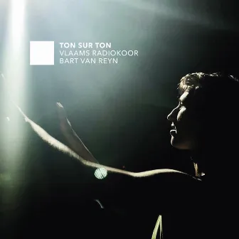 Ton sur ton by Bart Van Reyn