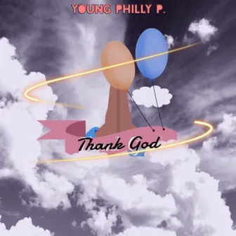 Thank God (Remastered) by Young Philly P.