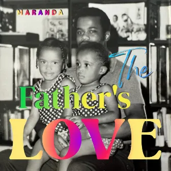 The Father's Love by M A R A N D A