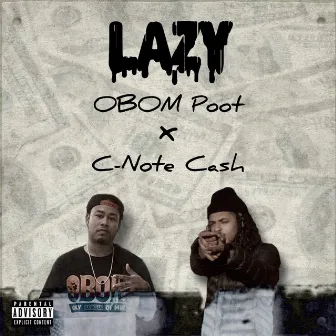 Lazy by C-Note Cash