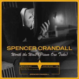 Worth the Wait (Piano One Take) by Spencer Crandall