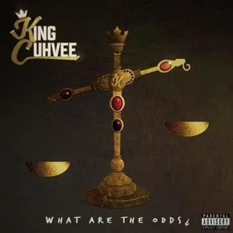 What Are the Odds by King Cuhvee