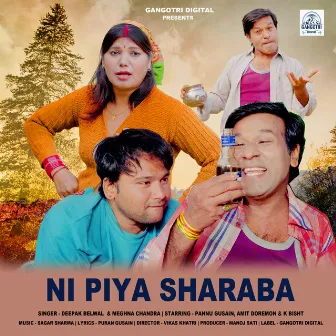 Ni Piya Sharaba by Deepak Belwal