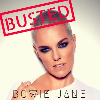 Busted (S.W.A.T. Edit) by Bowie Jane