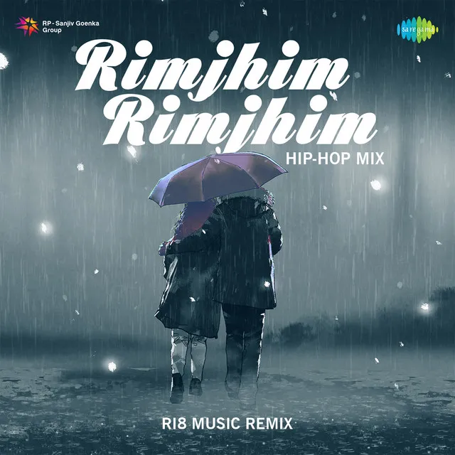 Rimjhim Rimjhim (Hip-Hop Mix)