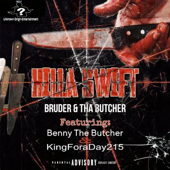 Bruder & The Butcher Ft. Benny the Butcher & Kingforaday215 (Studio) by Killa Swift