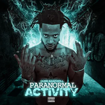 PARANORMAL ACTIVITY by Dubb Bankroll