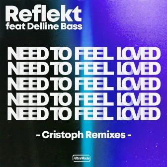 Need To Feel Loved (Cristoph Remix) by Cristoph