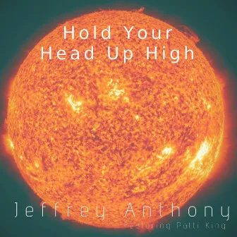 Hold Your Head up High by Jeffrey Anthony