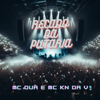 Recado da Putaria by MC OUÁ