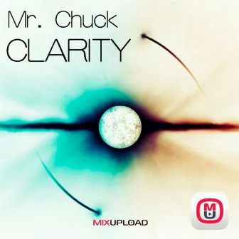 Clarity by Mr. Chuck