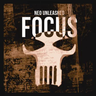 Focus by Neo Unleashed