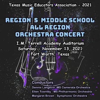 Texas Music Educators Association Region 5 Middle School Orchestras (Live) by Texas Music Educators Association Region 5 Middle School and Junior High Symphony Orchestra