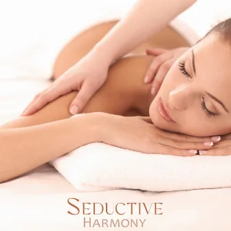 Seductive Harmony: Sensual Massage Atmospheres by Sensual Erotic Pleasure