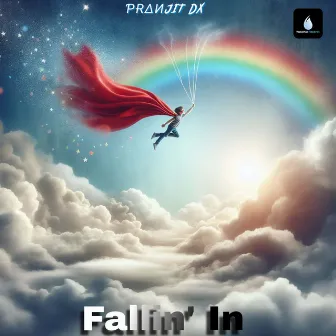 Fallin In by Pranjit DX