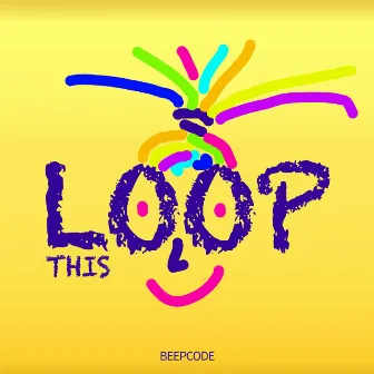 Loop This by Beepcode