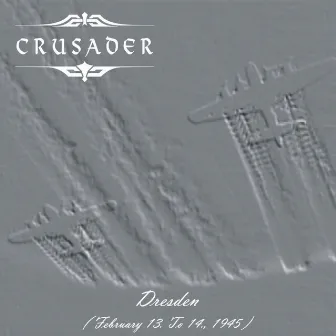 Dresden (February 13. To 14., 1945) by Crusader