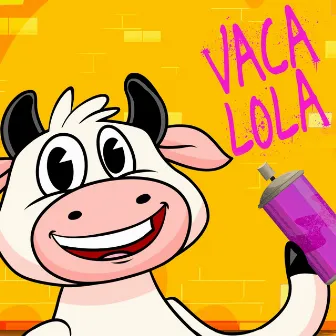 Mi Vaca Se Llama Lola by Pao Vargas