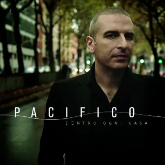 Dentro ogni casa (Deluxe Edition) by Pacifico