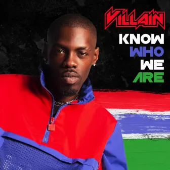 Know Who We Are by Villain