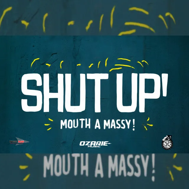 Mouth a Massy (Shut Up)